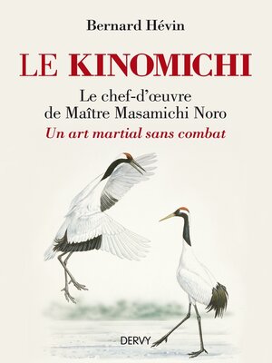 cover image of Le Kinomichi--Du mouvement à la création